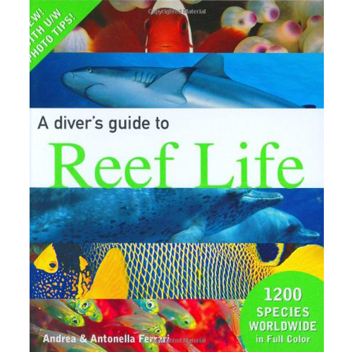 A Diver′s Guide to Reef Life [Hardcover]